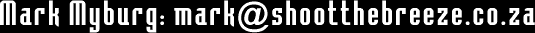 mark@shootthebreeze.co.za